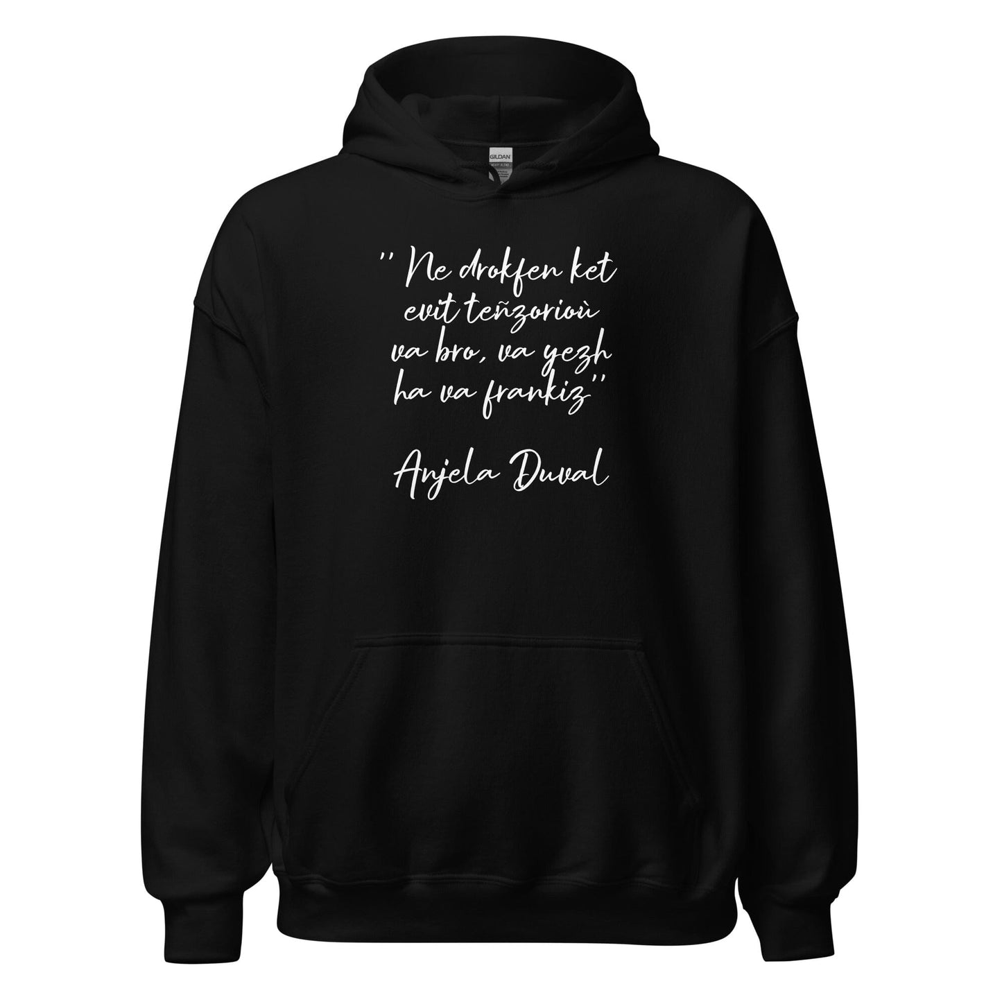 Sweat à capuche Ne drokfen ket evit teñzorioù Anjela Duval sweatshirt Bevet Breizh