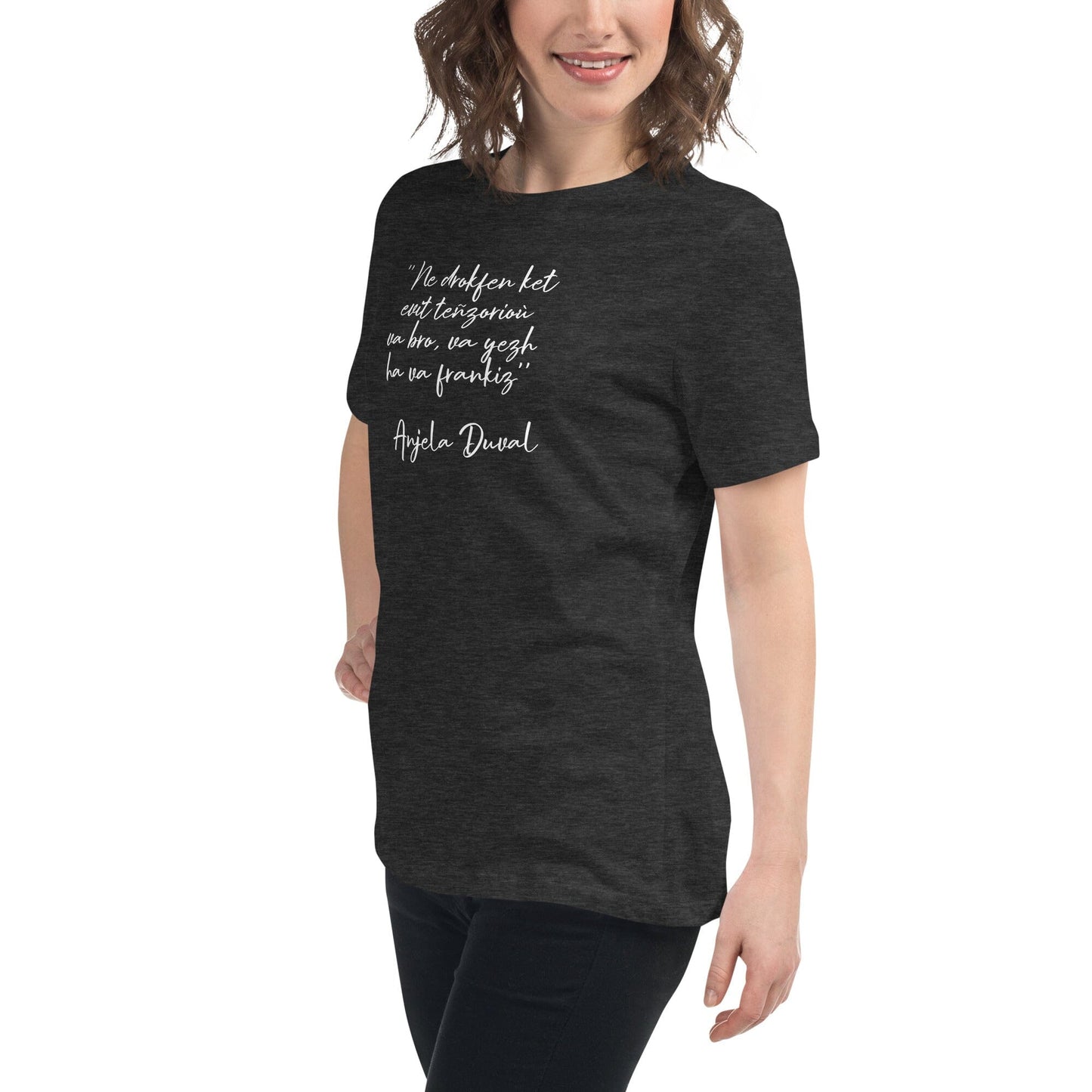 T-shirt pour femme Ne drokfen ket evit teñzorioù Anjela Duval t-shirt Bevet Breizh